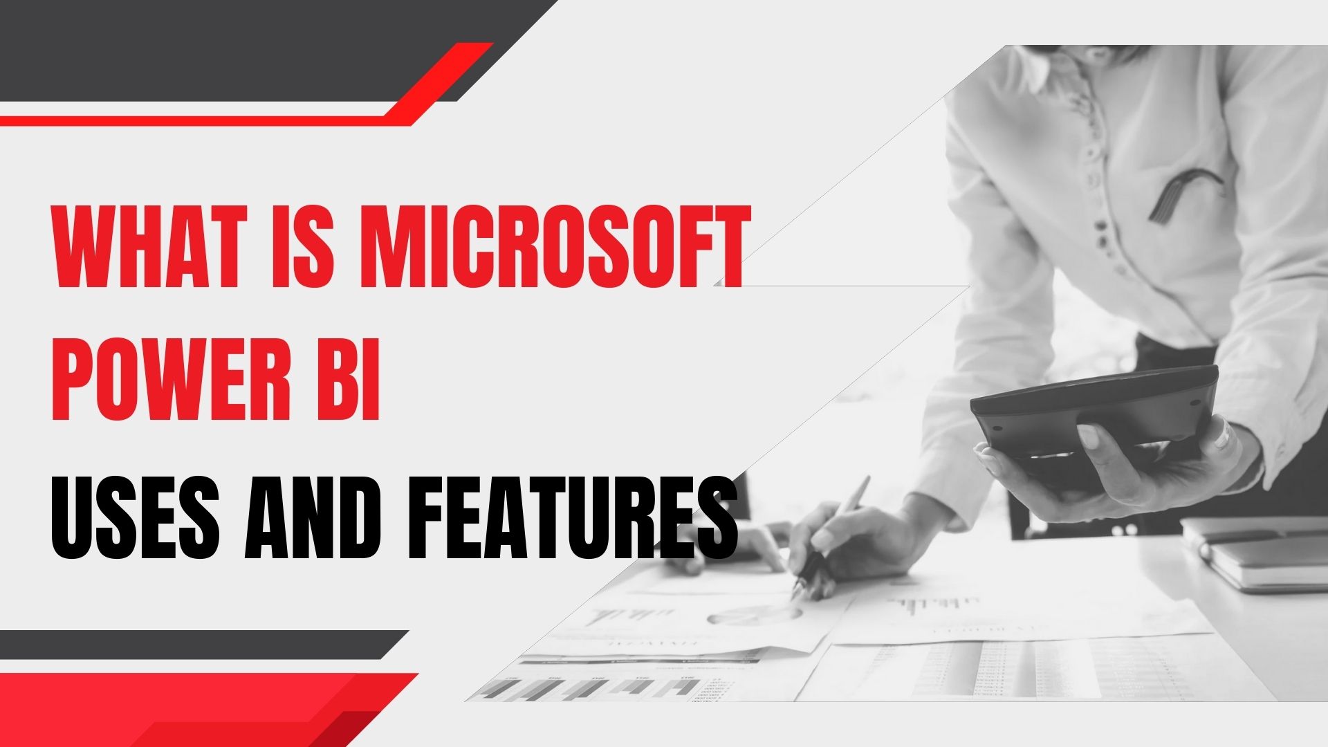 Microsoft Power BI use and Feature