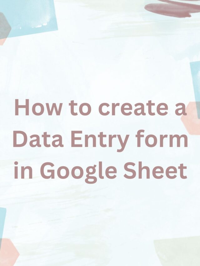 Create Data entry form in Google Sheet